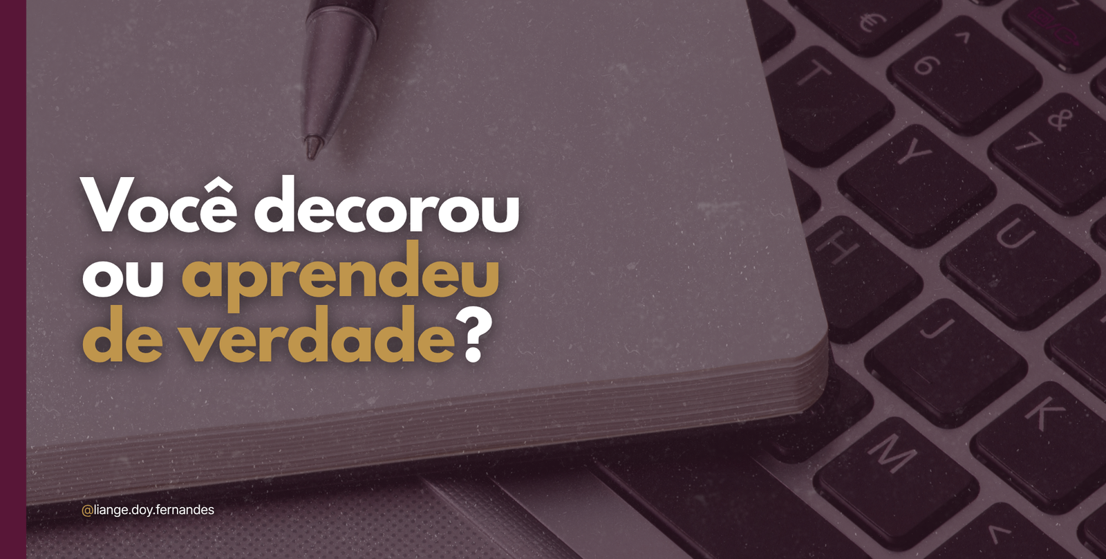 Você decorou ou aprendeu de verdade? Faça este teste rápido